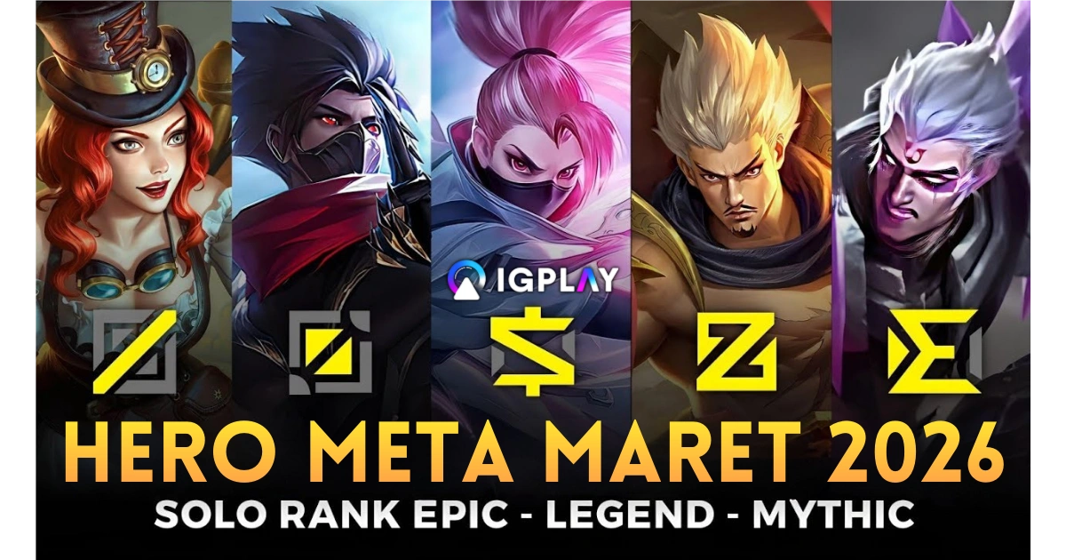 Hero META MLBB Maret 2026: 7 Hero Paling Mendominasi Ranked