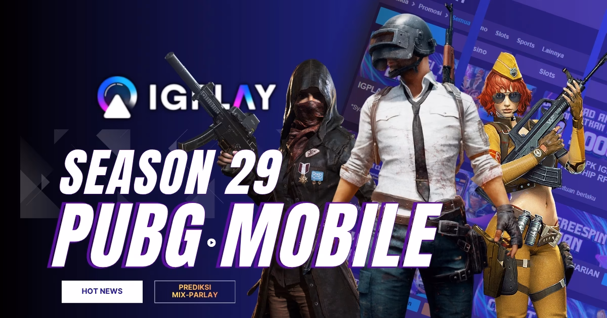 PUBG Mobile Season 29 IGPLAY