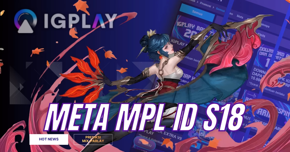 META MPL ID S18: 5 Hero Paling Banyak Dipick Pro Player