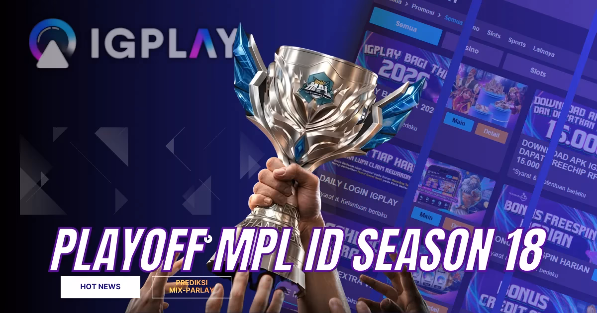 Playoff MPL ID S18 Dimulai! Cek Jadwal Lengkap & Fromat Bracket
